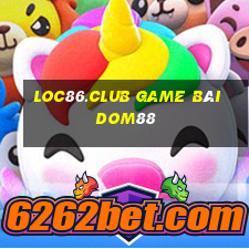 Loc86.Club Game Bài Dom88