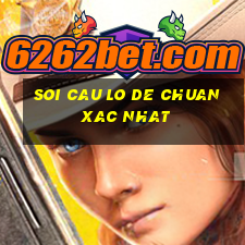 soi cau lo de chuan xac nhat