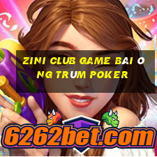 Zini Club Game Bài Ông Trùm Poker