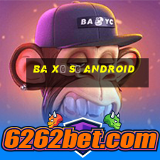 ba Xổ số Android