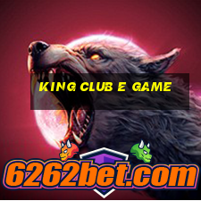 King Club E Game