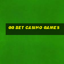 gg bet casino games