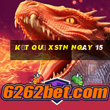 kết quả XSTN ngày 15