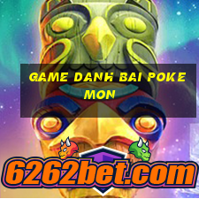 game danh bai pokemon