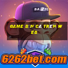 game bắn cá trên web