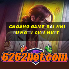 Choang Game Bài Nhiều Người Chơi Nhất