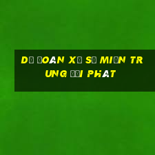 dự đoán xổ số miền trung đại phát