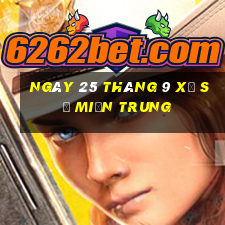 ngày 25 tháng 9 xổ số miền trung