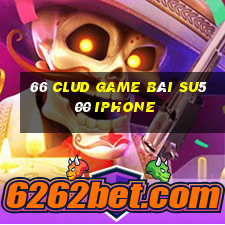 66 Clud Game Bài Su500 Iphone