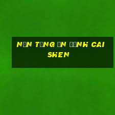 Nền tảng ổn định Caishen