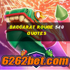 baccarat rouge 540 quotes