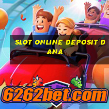 slot online deposit dana