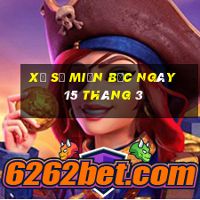 xổ số miền bắc ngày 15 tháng 3