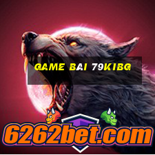 Game Bài 79kibg