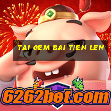 tai gem bai tien len