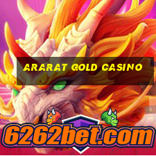 ararat gold casino