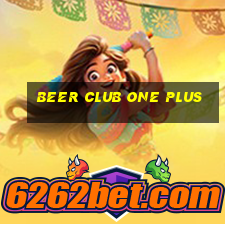 beer club one plus