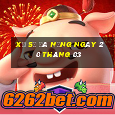 xổ số đà nẵng ngày 20 tháng 03