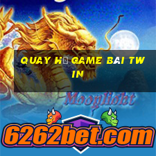 Quay Hũ Game Bài Twin