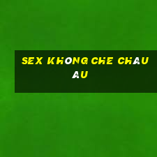 sex không che châu âu