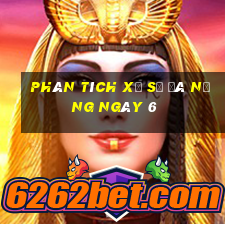 Phân tích Xổ Số đà nẵng ngày 6