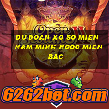 du doan xo so mien nam minh ngoc mien bac