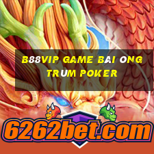 B88Vip Game Bài Ông Trùm Poker