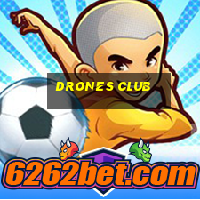 drones club