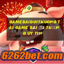 Gamebaidoithuong Tai Game Bài Đổi Thưởng Uy Tín