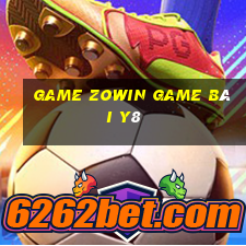 Game Zowin Game Bài Y8