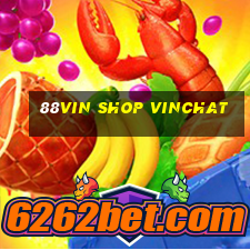 88vin shop vinchat