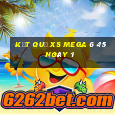 kết quả XS Mega 6 45 ngày 1