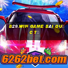 B29.Win Game Bài Quốc Tế