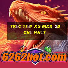 Trực tiếp XS Max 3D Chủ Nhật