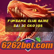 Funbank Club Game Bài 3C Cho Ios