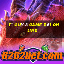 Tứ Quý 8 Game Bài Online