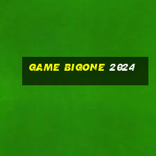 game bigone 2024