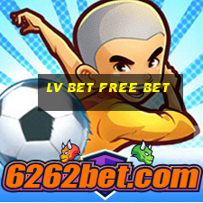 lv bet free bet