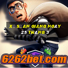 xổ số an giang ngày 25 tháng 3