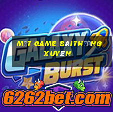 Một Game bàithường xuyên