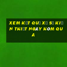 xem kết quả xổ số kiến thiết ngày hôm qua