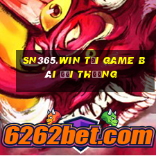 Sn365.Win Tại Game Bài Đổi Thưởng