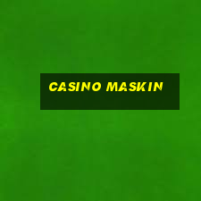 casino maskin