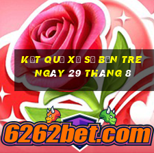 kết quả xổ số bến tre ngày 29 tháng 8