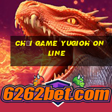 chơi game yugioh online