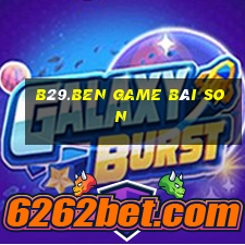 B29.Ben Game Bài Son