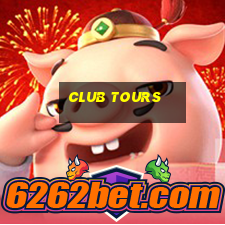 club tours