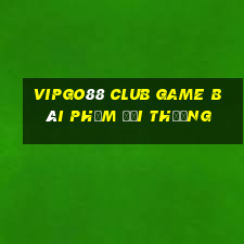 Vipgo88 Club Game Bài Phỏm Đổi Thưởng