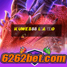 Kuweb88 Lừa Đảo