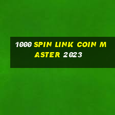 1000 spin link coin master 2023